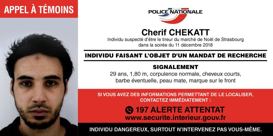The national police call for witnesses to find Cherif Chekatt, suspected of being the author of the attack in Strasbourg.